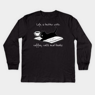 Life Is Better With Coffee Cats And Books Kids Long Sleeve T-Shirt